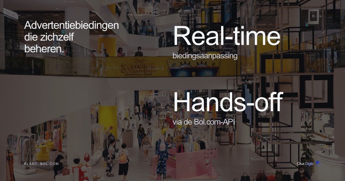 Crux Digits casestudy: geautomatiseerde biedoptimalisatie voor Bol.com, real-time biedingen via de Bol.com Advertising API.
